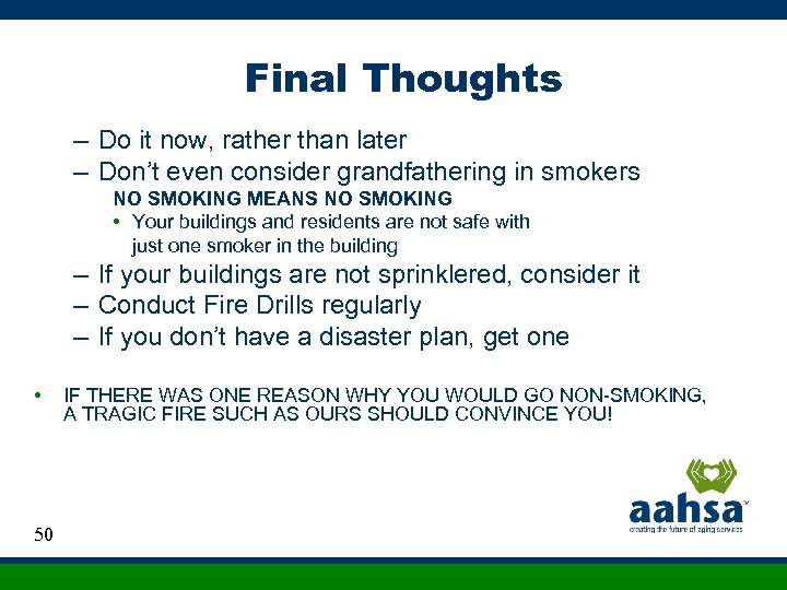 Final Thoughts – Do it now, rather than later – Don’t even consider grandfathering