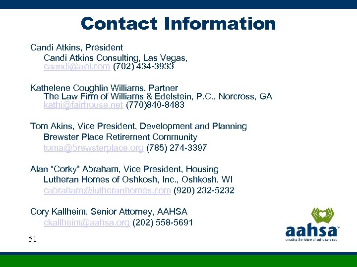 Contact Information Candi Atkins, President Candi Atkins Consulting, Las Vegas, caandi@aol. com (702) 434