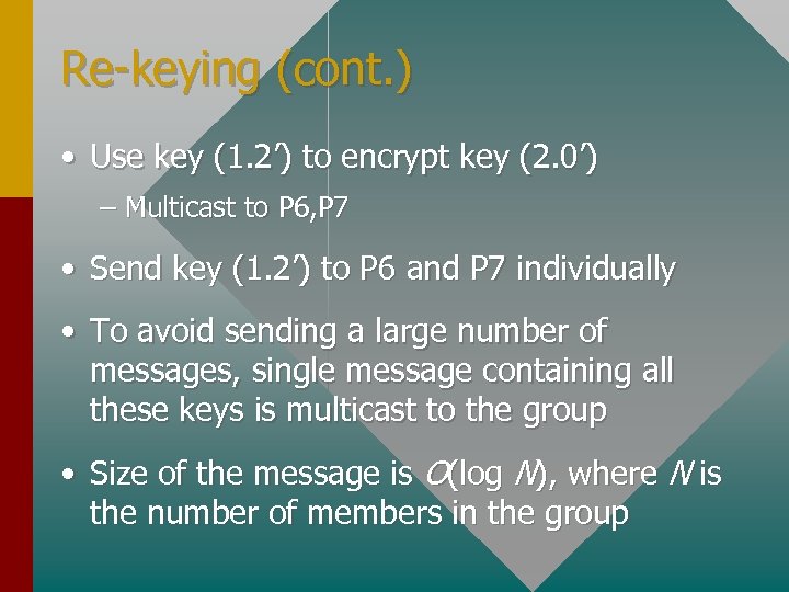 Re-keying (cont. ) • Use key (1. 2’) to encrypt key (2. 0’) –