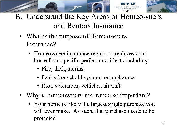 B. Understand the Key Areas of Homeowners and Renters Insurance • What is the