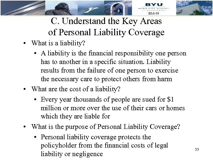 C. Understand the Key Areas of Personal Liability Coverage • What is a liability?