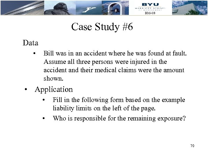 Case Study #6 Data • Bill was in an accident where he was found