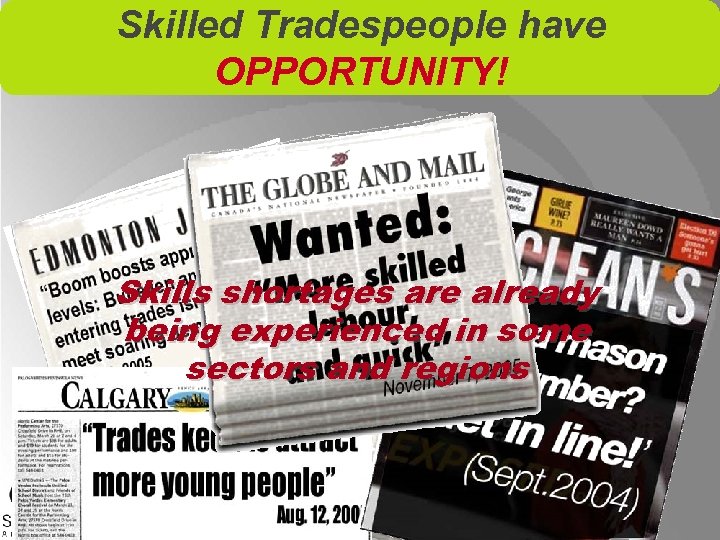 Skilled Tradespeople have OPPORTUNITY! Skills shortages are already being experienced in some sectors and