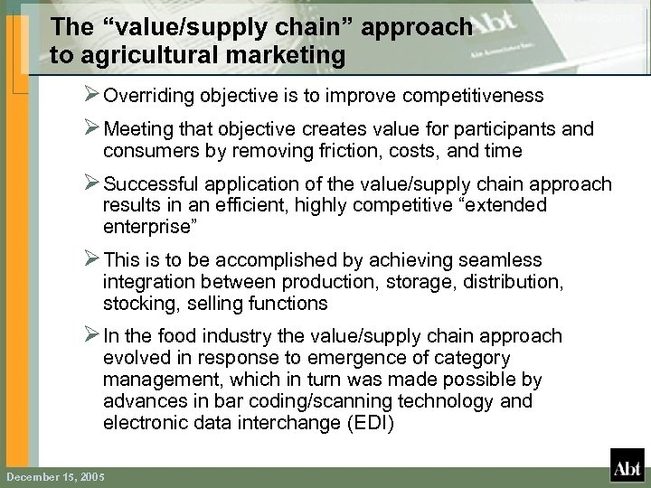 The “value/supply chain” approach to agricultural marketing Ø Overriding objective is to improve competitiveness