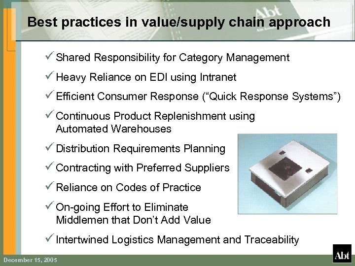 Best practices in value/supply chain approach ü Shared Responsibility for Category Management ü Heavy