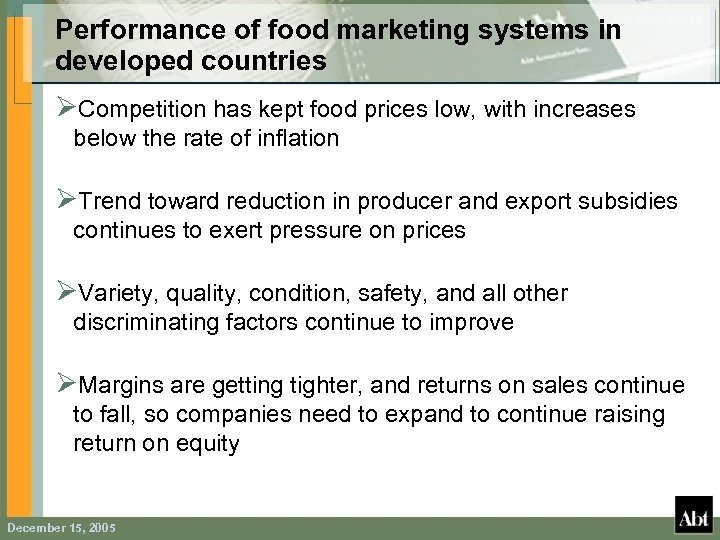 Performance of food marketing systems in developed countries ØCompetition has kept food prices low,