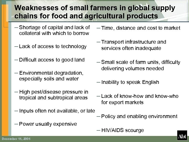 Weaknesses of small farmers in global supply chains for food and agricultural products –