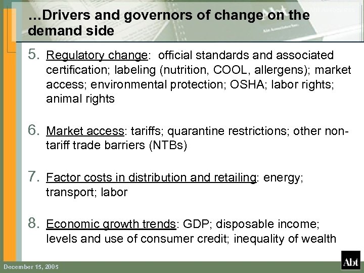 …Drivers and governors of change on the demand side 5. Regulatory change: official standards