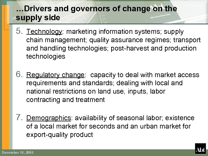 …Drivers and governors of change on the supply side 5. Technology: marketing information systems;