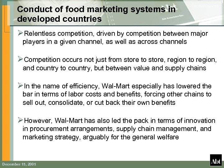 Conduct of food marketing systems in developed countries ØRelentless competition, driven by competition between