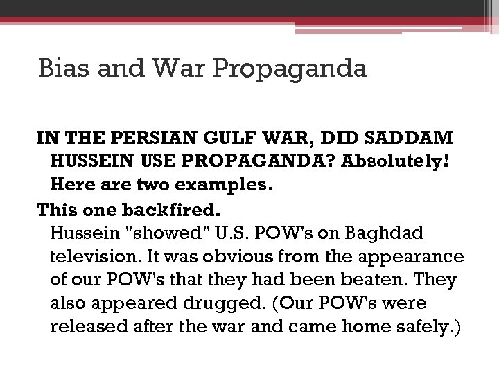 Bias and War Propaganda IN THE PERSIAN GULF WAR, DID SADDAM HUSSEIN USE PROPAGANDA?