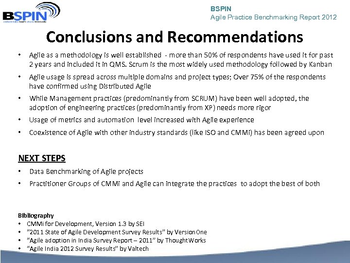 BSPIN Agile Practice Benchmarking Report 2012 Conclusions and Recommendations • Agile as a methodology