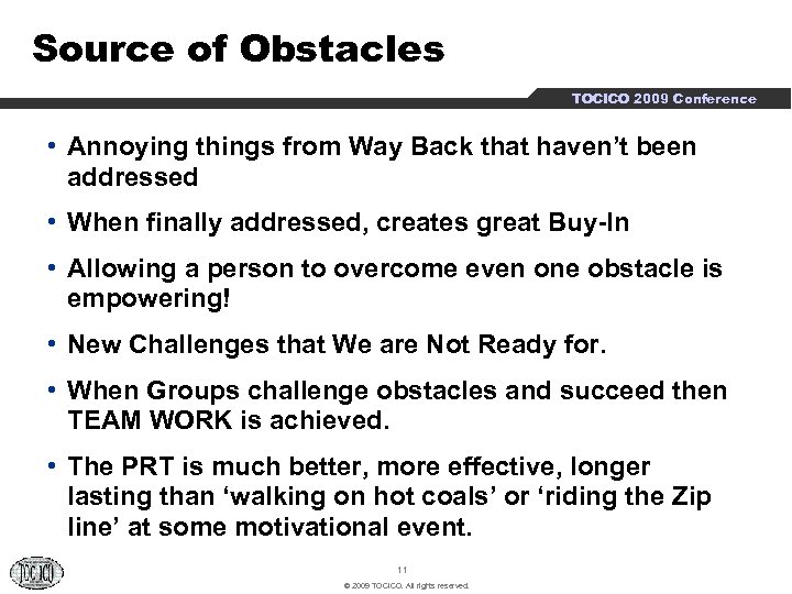 Source of Obstacles TOCICO 2009 Conference • Annoying things from Way Back that haven’t