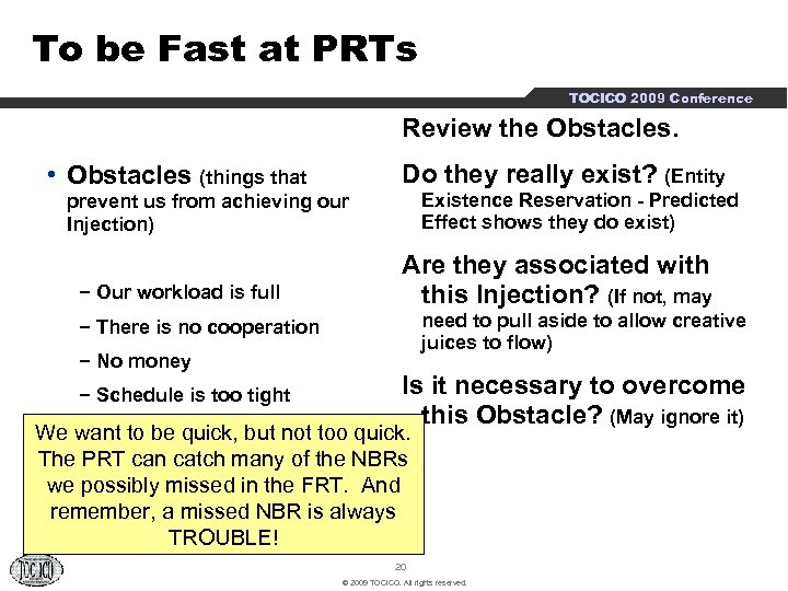 To be Fast at PRTs TOCICO 2009 Conference Review the Obstacles. Do they really