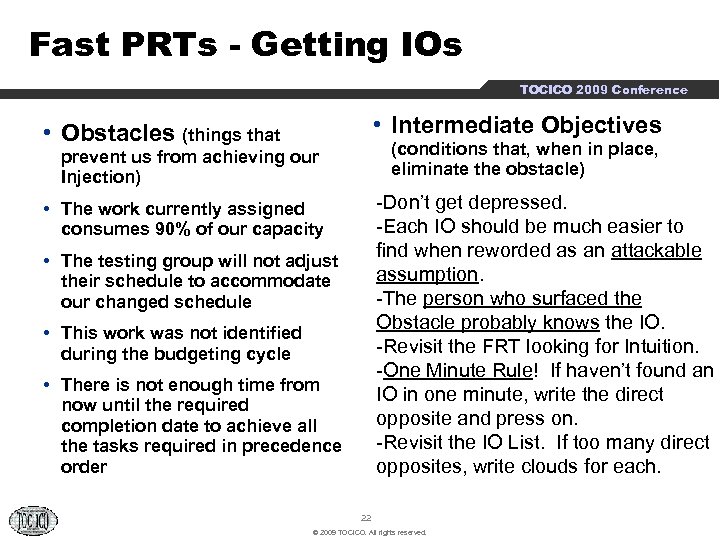 Fast PRTs - Getting IOs TOCICO 2009 Conference • Intermediate Objectives • Obstacles (things