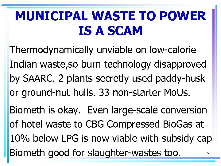 MUNICIPAL WASTE TO POWER IS A SCAM Thermodynamically unviable on low-calorie Indian waste, so