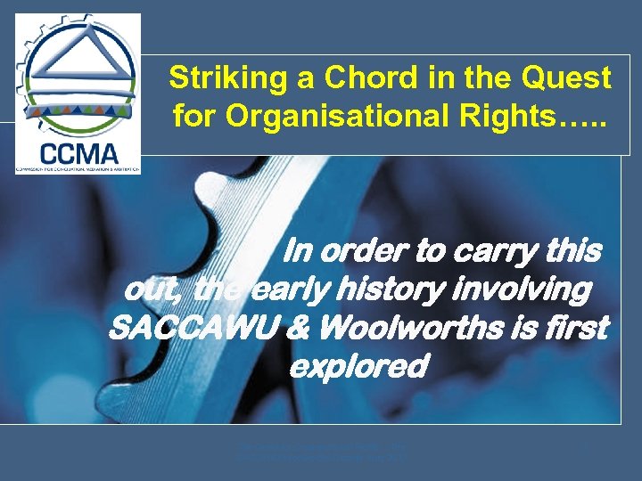 Striking a Chord in the Quest for Organisational Rights…. . In order to carry
