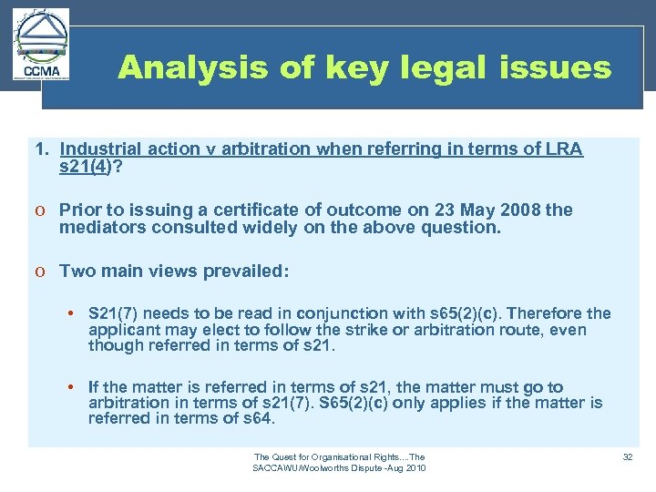 Analysis of key legal issues 1. Industrial action v arbitration when referring in terms