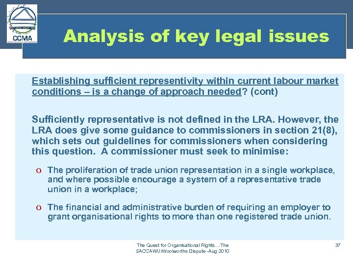 Analysis of key legal issues Establishing sufficient representivity within current labour market conditions –
