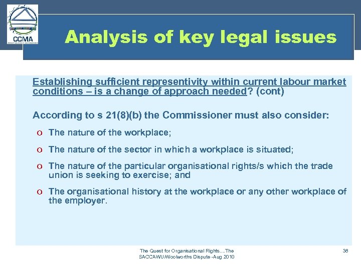 Analysis of key legal issues Establishing sufficient representivity within current labour market conditions –