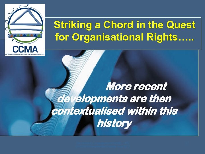 Striking a Chord in the Quest for Organisational Rights…. . More recent developments are