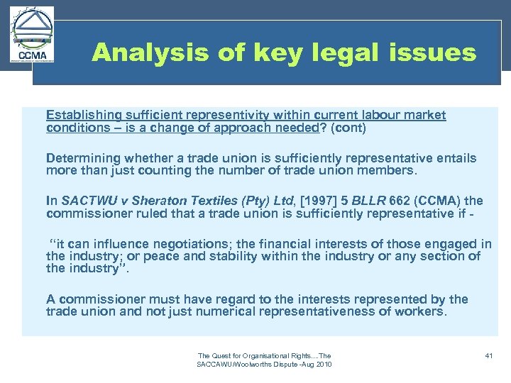 Analysis of key legal issues Establishing sufficient representivity within current labour market conditions –