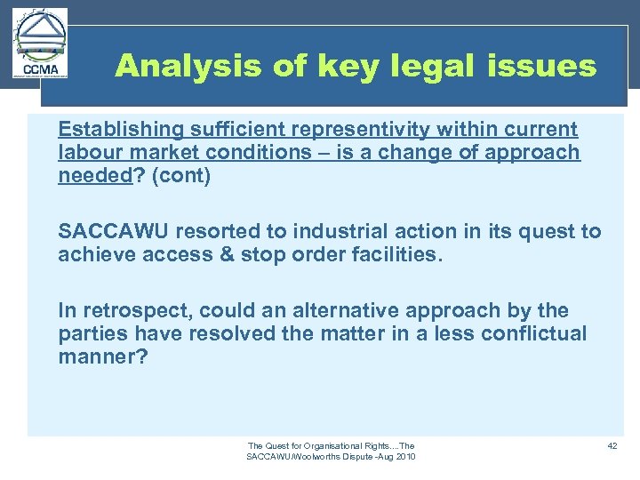 Analysis of key legal issues Establishing sufficient representivity within current labour market conditions –