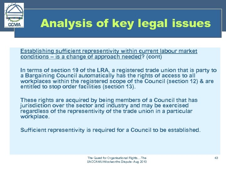 Analysis of key legal issues Establishing sufficient representivity within current labour market conditions –
