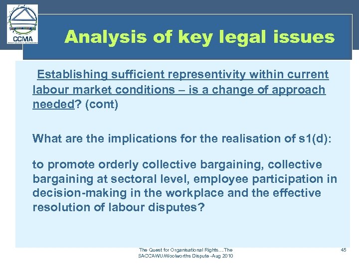 Analysis of key legal issues Establishing sufficient representivity within current labour market conditions –