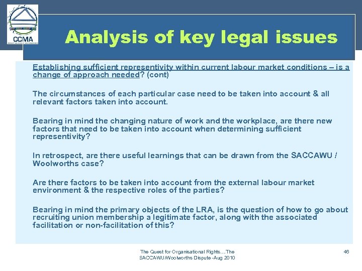 Analysis of key legal issues Establishing sufficient representivity within current labour market conditions –