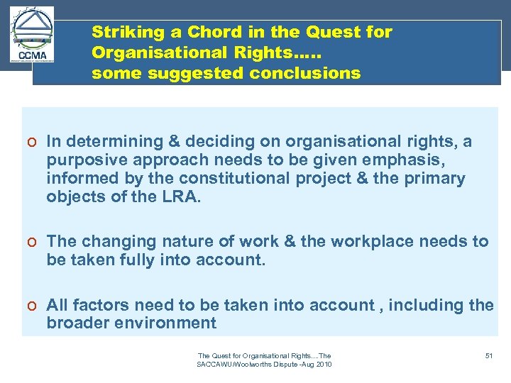 Striking a Chord in the Quest for Organisational Rights…. . some suggested conclusions o