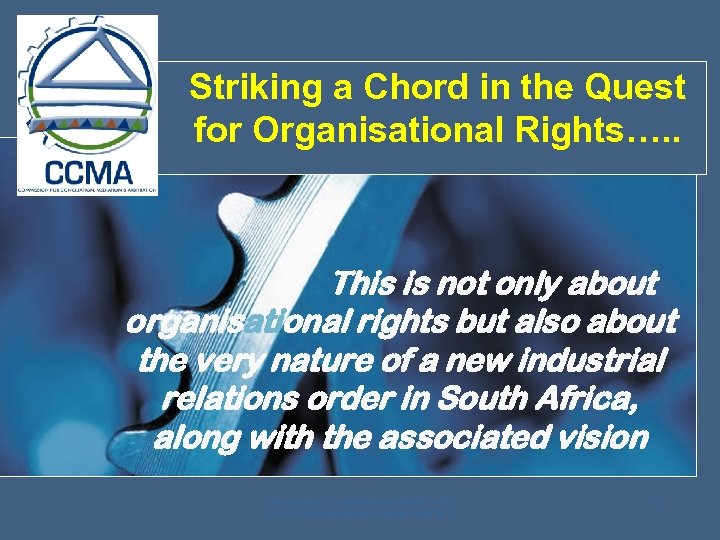 Striking a Chord in the Quest for Organisational Rights…. . This is not only