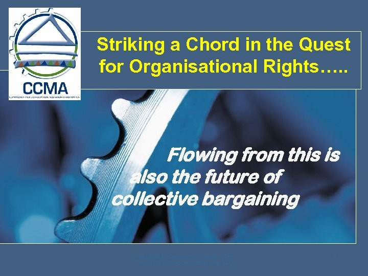 Striking a Chord in the Quest for Organisational Rights…. . Flowing from this is