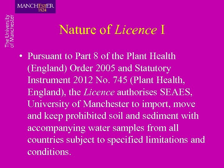 Nature of Licence I • Pursuant to Part 8 of the Plant Health (England)