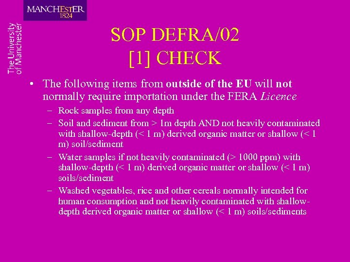 SOP DEFRA/02 [1] CHECK • The following items from outside of the EU will