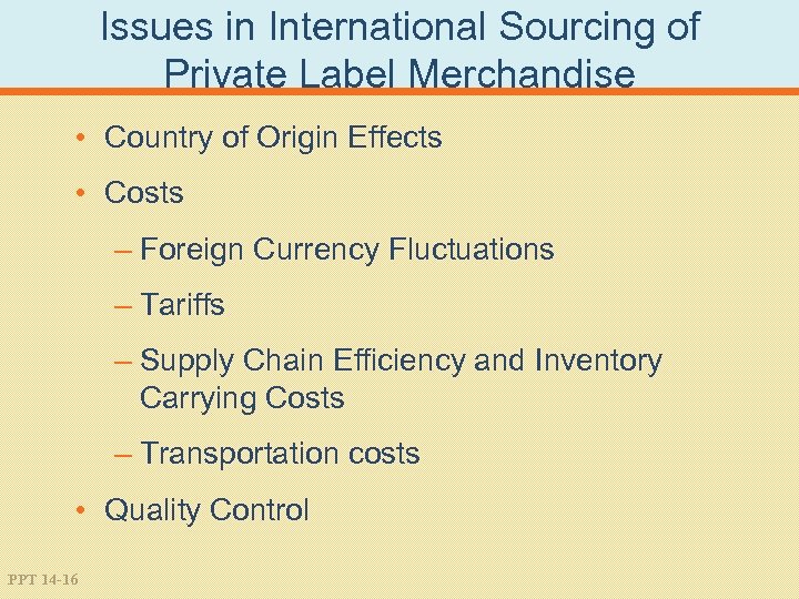 Issues in International Sourcing of Private Label Merchandise • Country of Origin Effects •