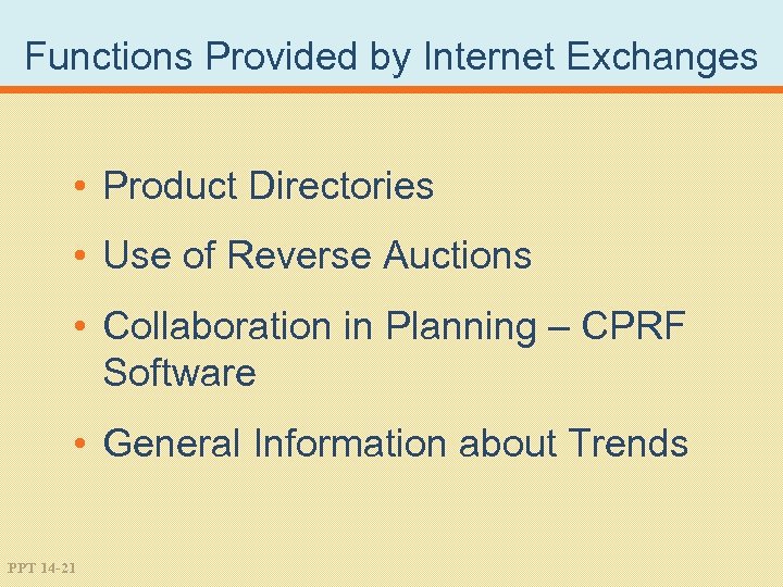 Functions Provided by Internet Exchanges • Product Directories • Use of Reverse Auctions •