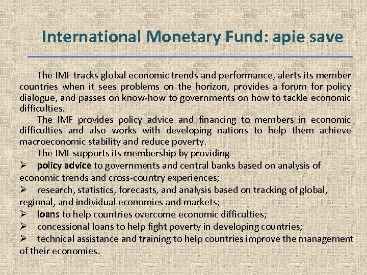 International Monetary Fund: apie save The IMF tracks global economic trends and performance, alerts