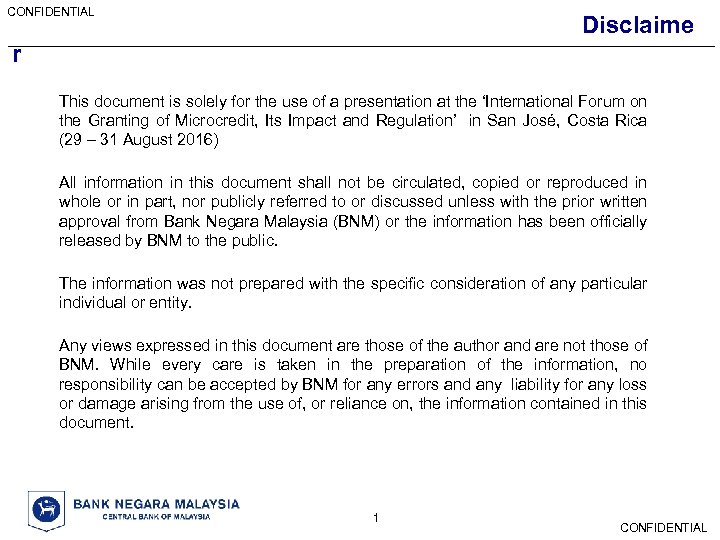 CONFIDENTIAL Disclaime r This document is solely for the use of a presentation at
