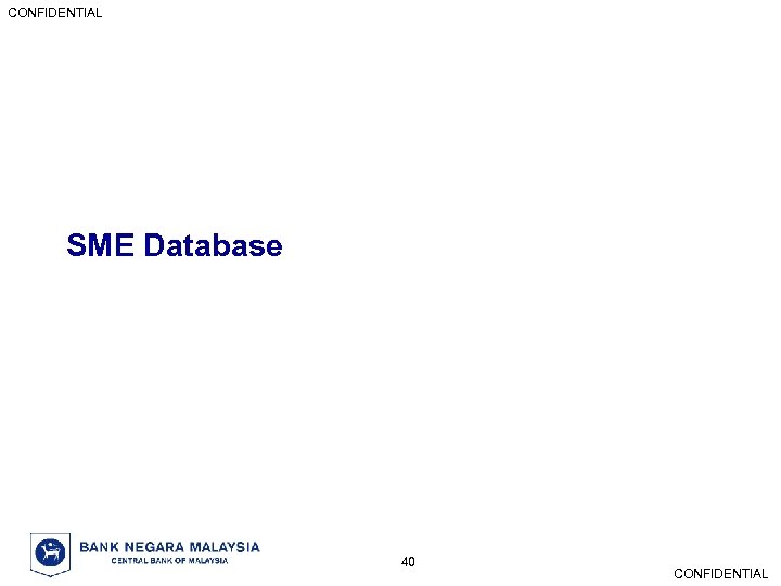 CONFIDENTIAL SME Database 40 CONFIDENTIAL 
