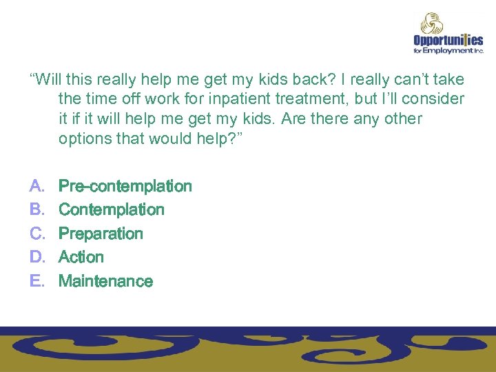 “Will this really help me get my kids back? I really can’t take the
