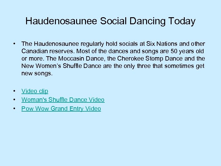 Haudenosaunee Social Dancing Today • The Haudenosaunee regularly hold socials at Six Nations and