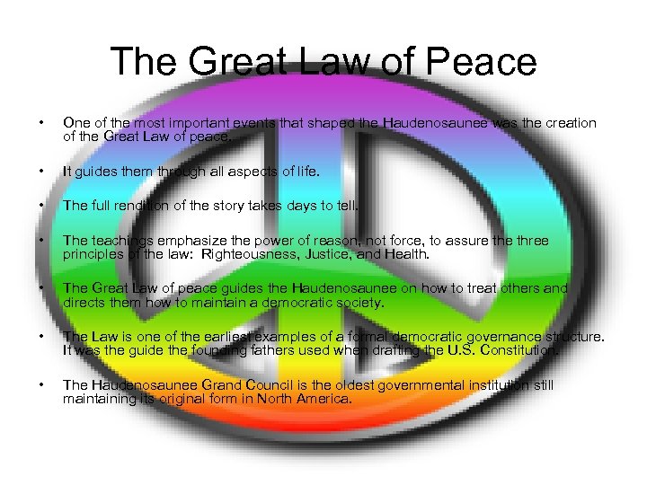 The Great Law of Peace • One of the most important events that shaped