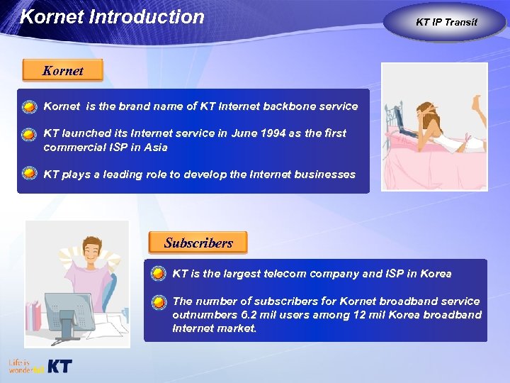 Kornet Introduction KT IP Transit KT as Global Carrier Kornet is the brand name