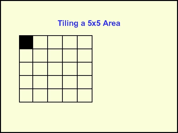 Tiling a 5 x 5 Area 