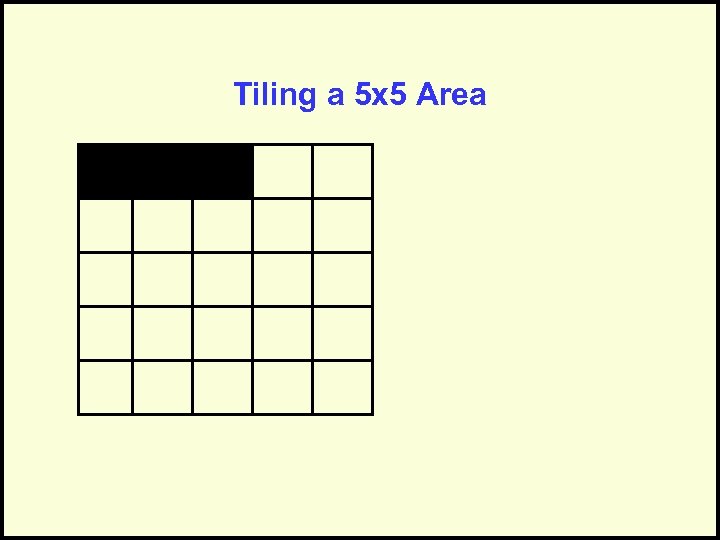 Tiling a 5 x 5 Area 