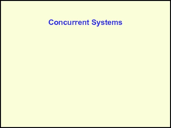 Concurrent Systems 