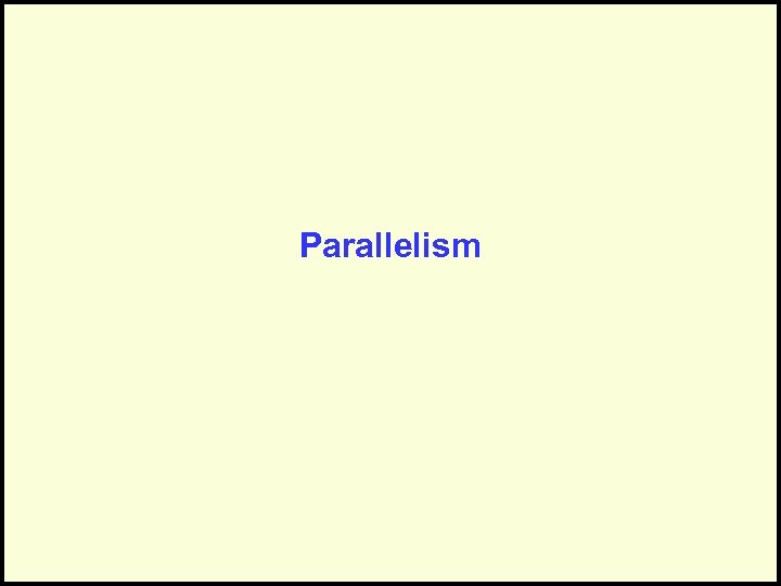 Parallelism 