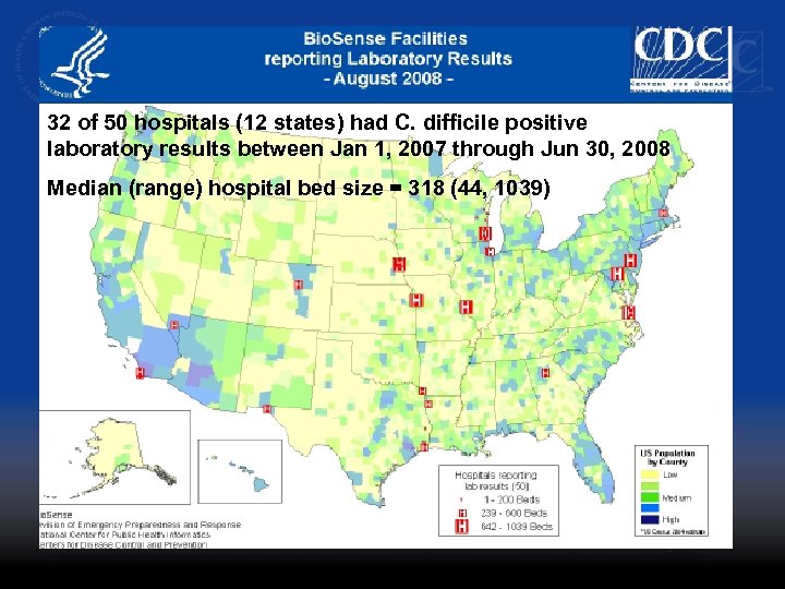 32 of 50 hospitals (12 states) had C. difficile positive laboratory results between Jan