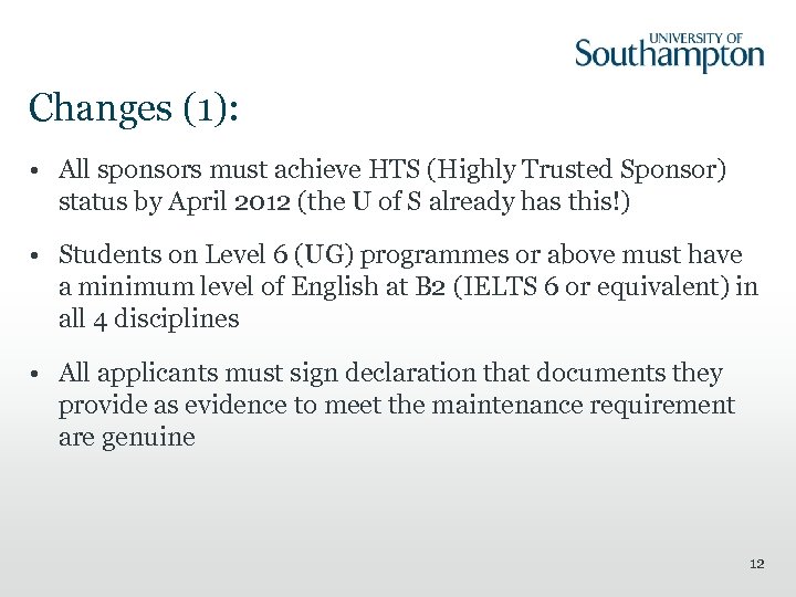 Changes (1): • All sponsors must achieve HTS (Highly Trusted Sponsor) status by April